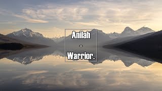 Anilah - Warrior (Lyrics / Letra)