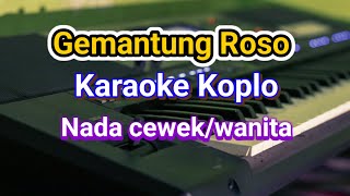 Gemantung Roso - Karaoke koplo - Nada Cewek/Wanita