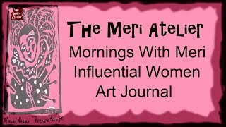 Influential Women Art Journal - Grandma Moses #mymerimornings