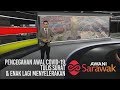 AWANI Sarawak [13/02/2020] - Pencegahan awal COVID-19, tulis surat & enak lagi menyelerakan