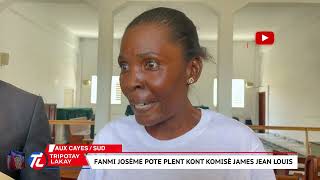 Fanmi Joseme Joseph, patizan Komisè Richemond an depoze plent kont komisè Jean Louis ki wete lavil