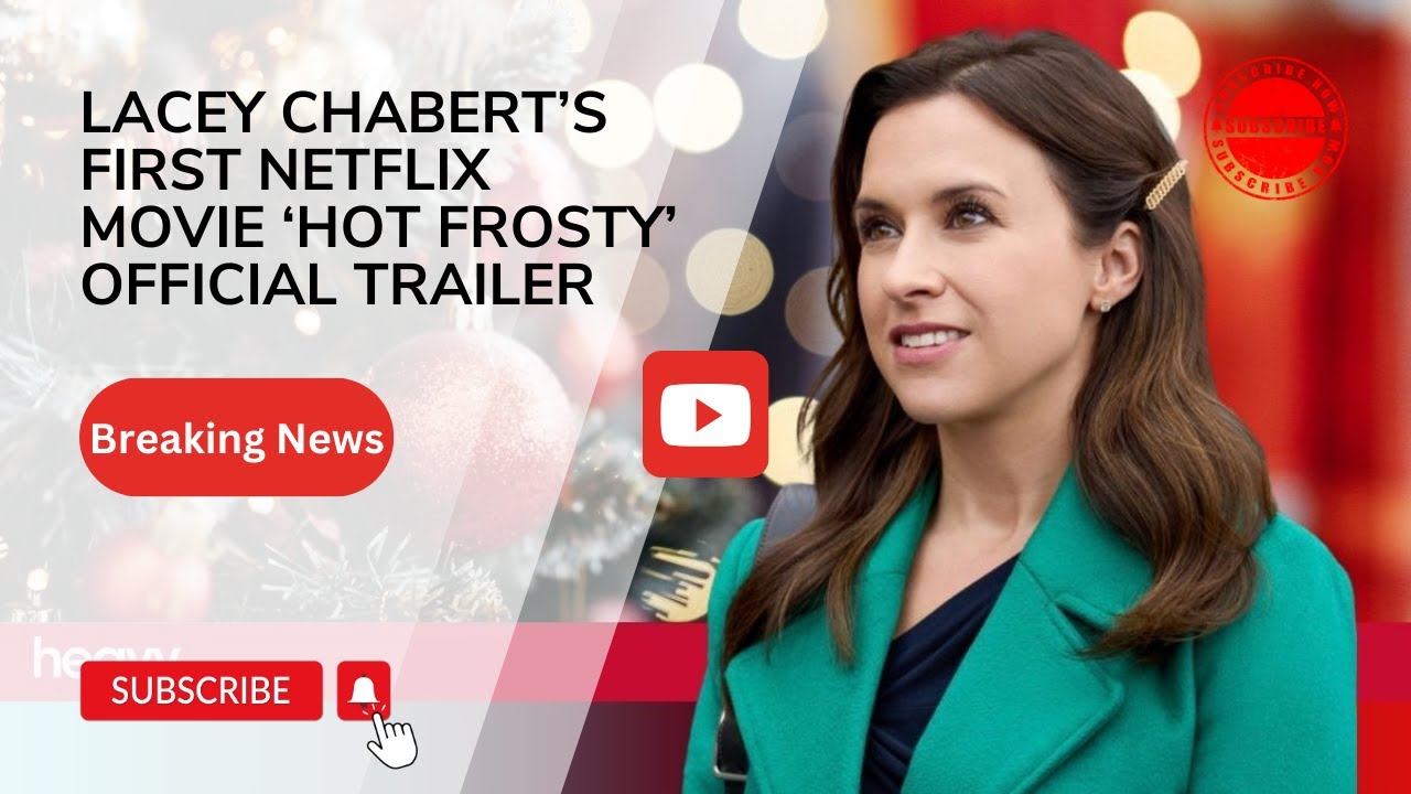 Lacey Chabert’s First Netflix Movie ‘Hot Frosty’ Official Trailer - YouTube