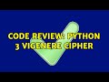Code Review: Python 3 Vigenere Cipher (2 Solutions!!)