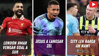 Jesus a langsar zel, London hmar vengah goal a sur, City leh Barca an nawi