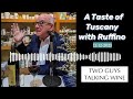 a taste of tuscany with ruffino 12 12 2023 podcast two guys talking wine