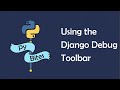 Mastering Django Debug Toolbar: Efficient Debugging and Optimization Techniques