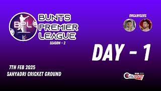 BUNTS PREMIER LEAGUE 2025 | SEASON - 2 | DAY - 1| LIVE FROM SAHYADRI CRICKET GROUND