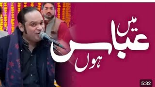 Mein Abbas Hon || New Qaseeda || Abid Meher Ali Khan || Live Jashan Mola Abbas