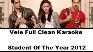 Vele Full Clean Karaoke - Student Of The Year 2012 ( HD ), With Lyrics....x...x... :) :)