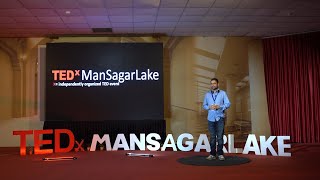 Art and humanity Can Get Everything  | Roushan Chaudhary | TEDxManSagarLake