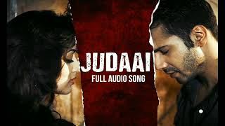 Judaai (Audio Song) | Badlapur | Varun Dhawan, Yami Gautam & Nawazuddin Siddiqui