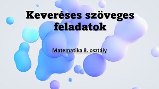 Keveréses szöveges feladatok - Matematika 8.osztály