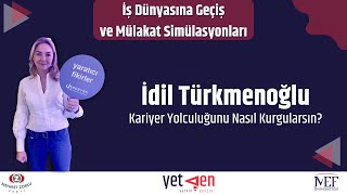 Kariyer Yolculuğunu Nasıl Kurgularsın? | İdil Türkmenoğlu #5