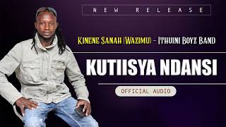 Kinene Sanah (Wazimu) - Kutiisya Ndansi (Official Audio)