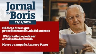 Jornal do Boris - 13/12/2024 - Notícias do dia com Boris Casoy