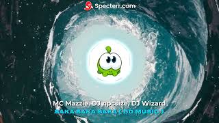 MC Mazzie, DJ npcsize, DJ Wizard - Saka Saka Saka (8D)