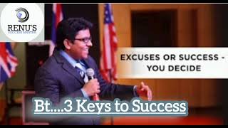 Success= Bt....3 Key's to Succeed by Raja naren