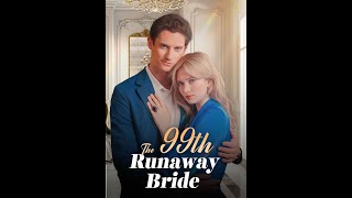 【The 99th Runaway Bride】｜DramaWave