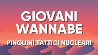 Pinguini Tattici Nucleari   GIOVANI WANNABE Lyrics Testo
