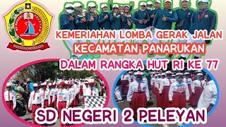 KEMERIAHAN HUT RI KE 77 || LOMBA GERAK JALAN || SDN 2 PELEYAN KEC. PANARUKAN || ISTIMEWA ||