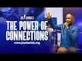 The power of connections - Apostle Dr Joe Daniels