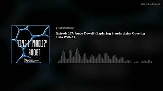 Episode 197: Angie Dowell - Exploring Standardizing Grossing Data With AI