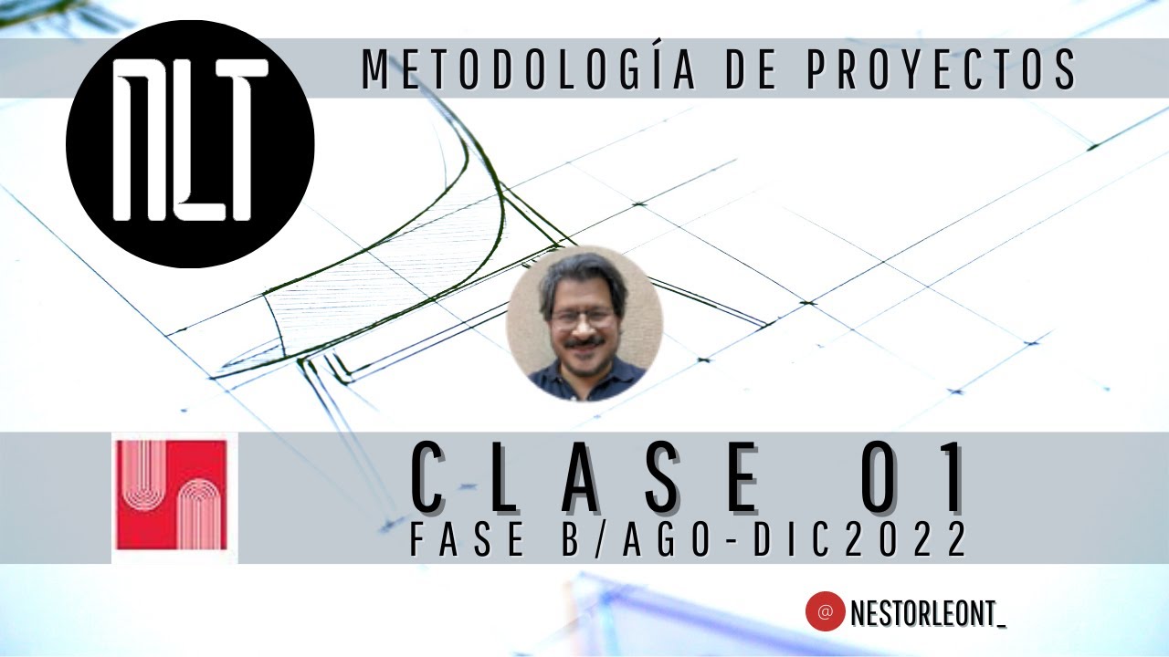 Clase 01 Metodología De Proyectos FaseB AgoDic2022 Por Néstor León T ...