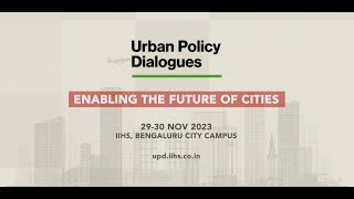 The IIHS Urban Policy Dialogues 2023