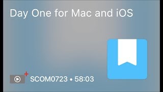 SCOM0723 - Day One for Mac and iOS - Preview