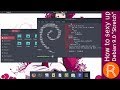 How to sexy up Debian 9.0 How to sexy up Debian 9.0