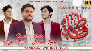 Fatima Hai | Manqabat Bibi Syeda Fatima s.a. | Rizwan Zaidi \u0026 Sons | Without Music