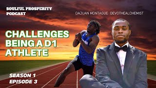 D1 Athlete Life & Lessons | Soulful Prosperity Podcast Episode 3