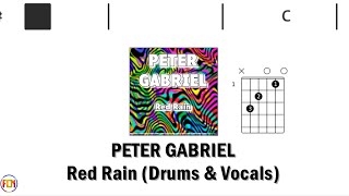 PETER GABRIEL Red Rain DRUMS \u0026 VOCALS FCN GUITAR CHORDS \u0026 LYRICS