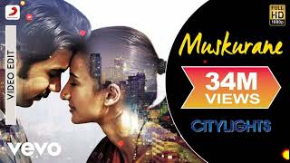 Muskurane Video - Citylights | Arijit Singh | Rajkummar Rao, Patralekha | Jeet Gannguli