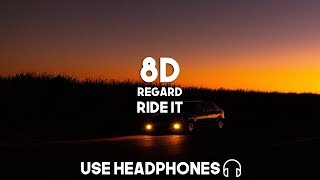 Regard - Ride It (8D Audio)