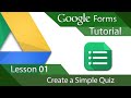 Google Forms - Tutorial 01 - Creating a Simple Quiz