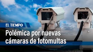 Denuncian instalación de cámaras de fotomultas sin aviso | El Tiempo