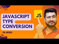 Type Conversion in Javascript  | JavaScript Tutorial for beginners in Hindi #31 #javascript #coding