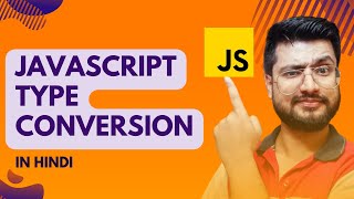 Type Conversion in Javascript | JavaScript Tutorial for beginners in Hindi #31 #javascript #coding
