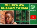 MUUJIZA WA KIJAKAZI YATIMA. EPSODE 11