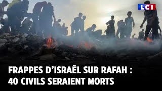 Frappes d’Israël sur Rafah : ce que l’on sait