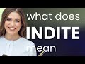 Indite • what is INDITE meaning