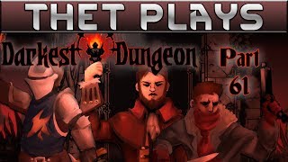 Thet Plays Darkest Dungeon Part 61: Cheapskate Run [Modded]