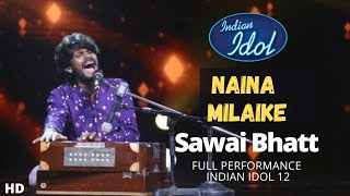 Sawai Bhatt -“Naina Milaike” | Indian Idol 12 | Full Performance | Udaan Music