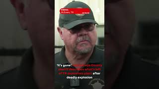 Sheriff shares update on deadly explosion at TN explosives plant