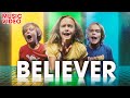 Believer Music Video! Sung by the Fun Squad (Imagine Dragons Cover)