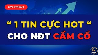 🔴 LIVE STREAM (SỐ ĐẶC BIỆT CHO NĂM 2025): 1 THÔNG TIN CỰC HOT CHO NĐT NÀO ĐANG CẦM CỔ PHIẾU!!