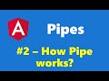 #11.2 - How Pipes work? - pipes - Angular Series