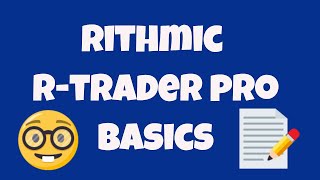 Rithmic R Trader Pro Basics - Futures Trading Software