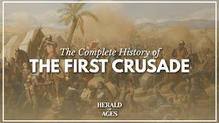 The First Crusade: The Complete History (Full Documentary)